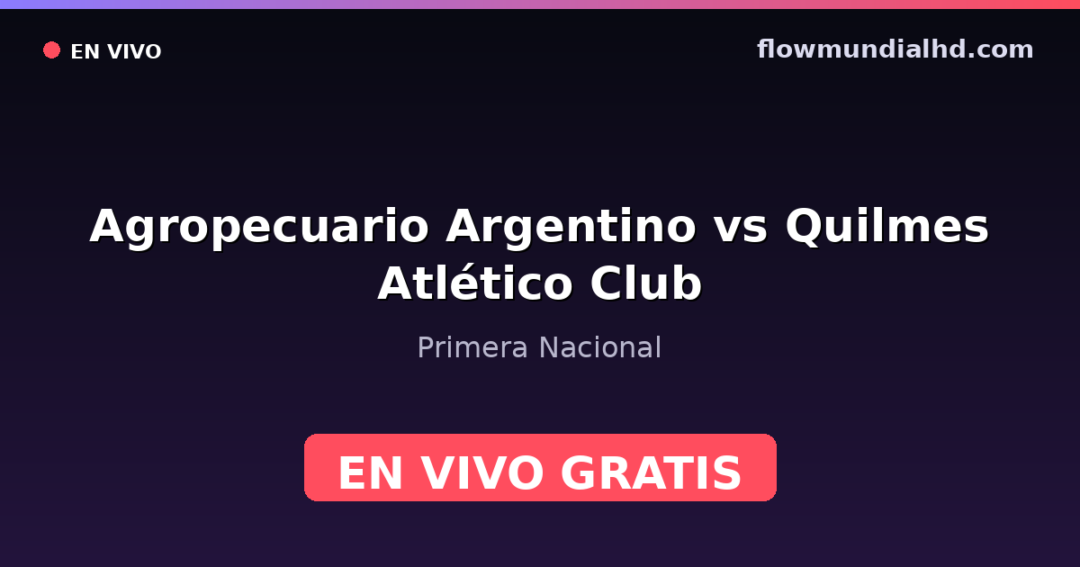 Agropecuario Argentino vs Quilmes Atlético Club — Primera Nacional · Bilanz und wo man live und kostenlos zusehen kann auf FlowMundial HD