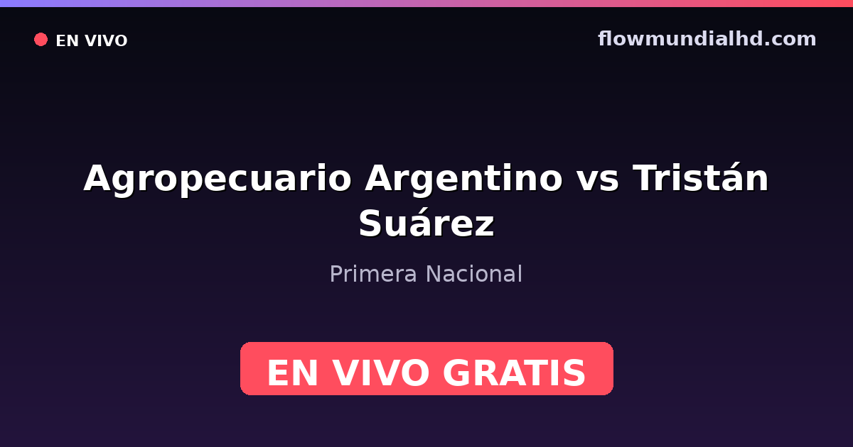 Agropecuario Argentino vs Tristán Suárez — Primera Nacional · Bilanz und wo man live und kostenlos zusehen kann auf FlowMundial HD