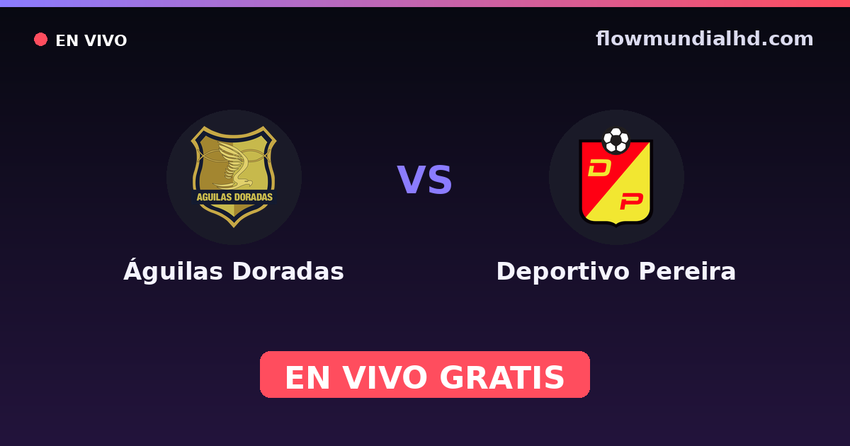 Águilas Doradas vs Deportivo Pereira — Copa Colombia, Primera A · historial y dónde ver en vivo gratis en FlowMundial HD
