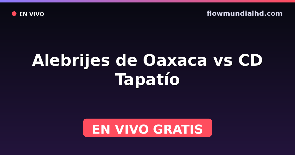 Alebrijes de Oaxaca vs CD Tapatío — Liga de Expansión MX, Clausura, Liga de Expansión MX · Bilanz und wo man live und kostenlos zusehen kann auf FlowMundial HD