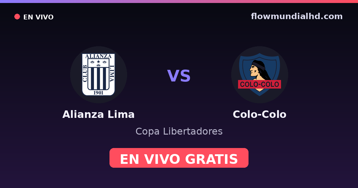Alianza Lima vs Colo-Colo — Copa Libertadores · Bilanz und wo man live und kostenlos zusehen kann auf FlowMundial HD