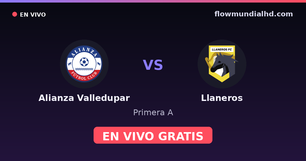 Alianza Valledupar vs Llaneros — Primera A · historial y dónde ver en vivo gratis en FlowMundial HD