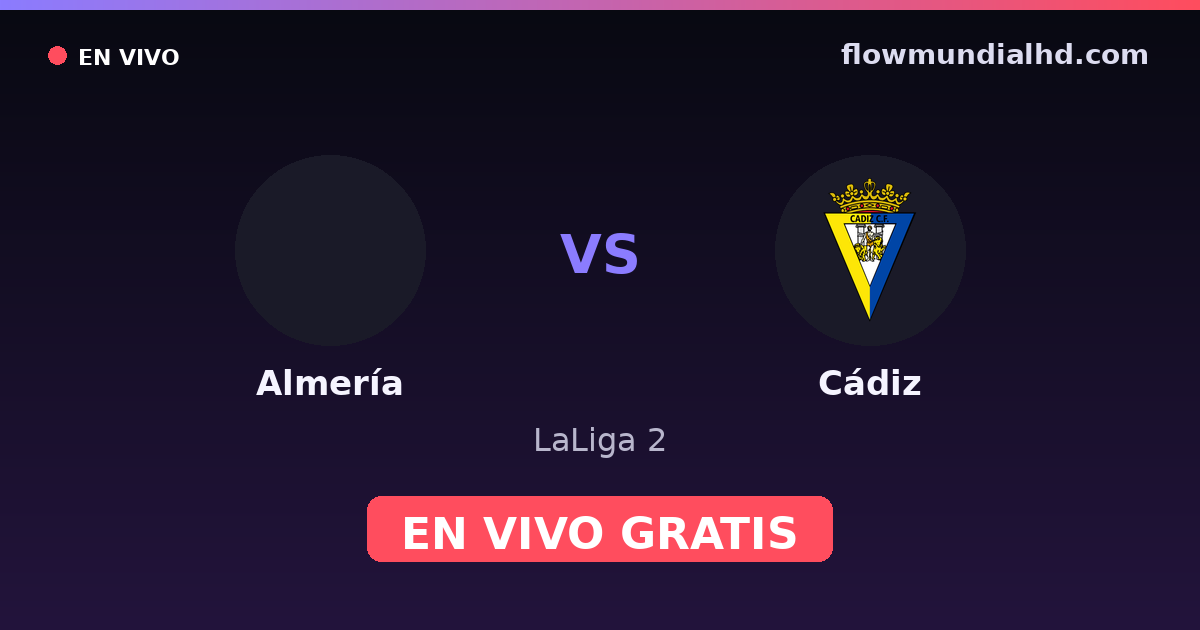 Almería vs Cádiz — LaLiga 2 · historial y dónde ver en vivo gratis en FlowMundial HD