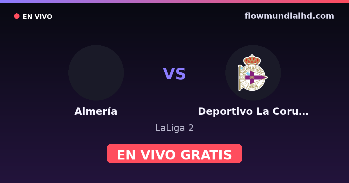 Almería vs Deportivo La Coruna — LaLiga 2 · historial y dónde ver en vivo gratis en FlowMundial HD