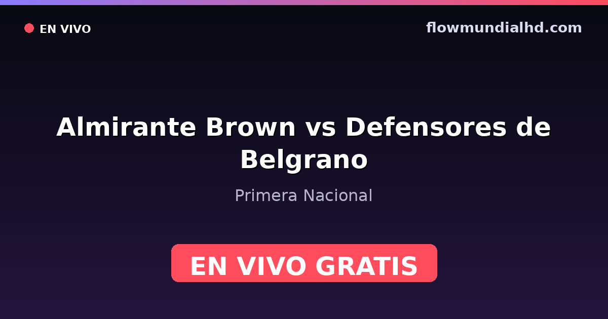 Almirante Brown vs Defensores de Belgrano — Primera Nacional · Bilanz und wo man live und kostenlos zusehen kann auf FlowMundial HD