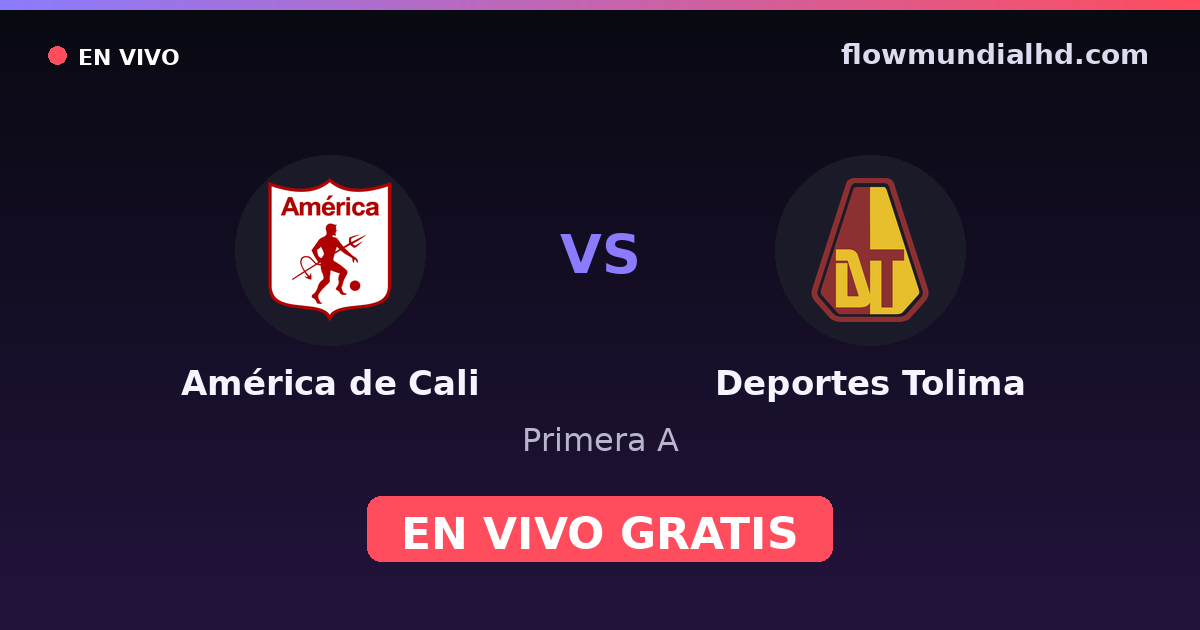 América de Cali vs Deportes Tolima — Primera A · historial y dónde ver en vivo gratis en FlowMundial HD