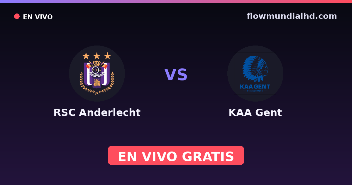 RSC Anderlecht vs KAA Gent — Belgian Cup, Pro League · historial y dónde ver en vivo gratis en FlowMundial HD
