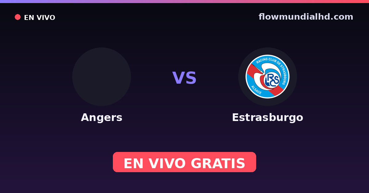 Angers vs Estrasburgo — Coupe de France, Ligue 1 · historial y dónde ver en vivo gratis en FlowMundial HD