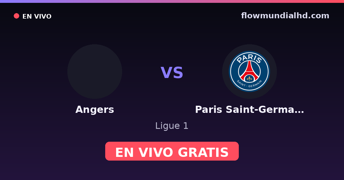 Angers vs Paris Saint-Germain — Ligue 1 · historial y dónde ver en vivo gratis en FlowMundial HD