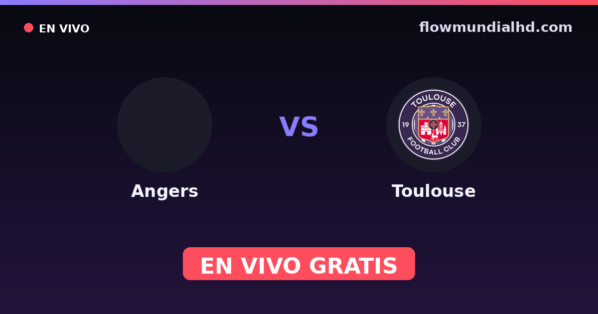 Angers vs Toulouse — Coupe de France, Ligue 1 · historial y dónde ver en vivo gratis en FlowMundial HD