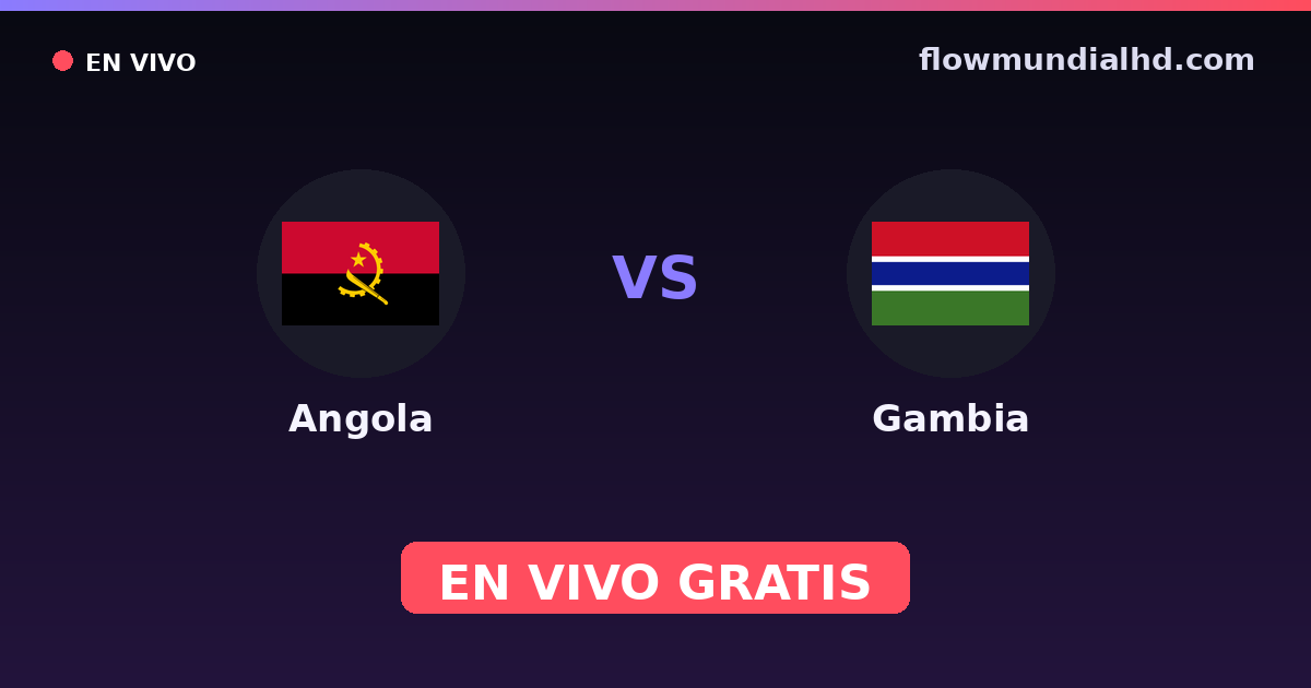 Angola vs Gambia — World Cup Qual. CAF , Clasificación Copa África · historial y dónde ver en vivo gratis en FlowMundial HD