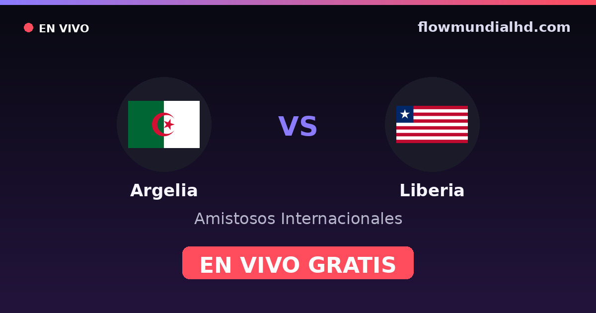 Algerien vs Liberia — Internationale Freundschaftsspiele, Afrika-Cup-Qualifikation · Bilanz und wo man live und kostenlos zusehen kann auf FlowMundial HD
