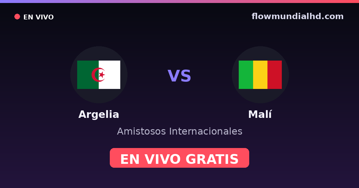 Algérie vs Mali — Matchs amicaux internationaux, Coupe d'Afrique des nations · historique et où regarder en direct gratuitement sur FlowMundial HD