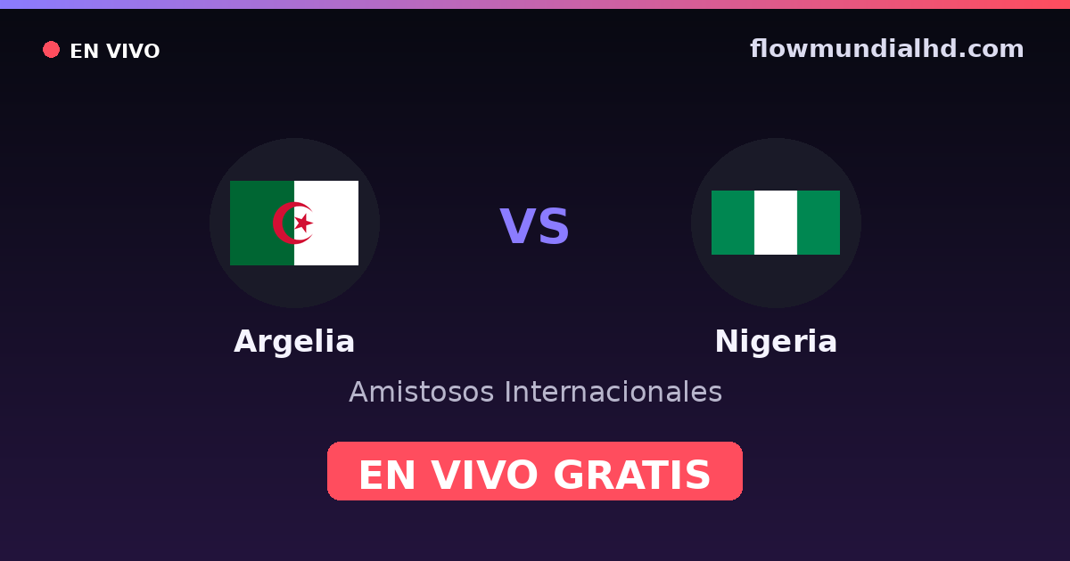 Algerien vs Nigeria — Internationale Freundschaftsspiele, Afrika-Cup · Bilanz und wo man live und kostenlos zusehen kann auf FlowMundial HD