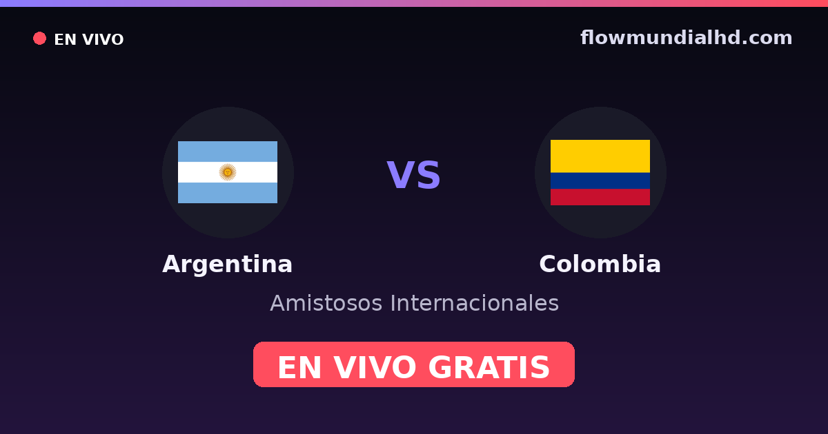 Argentina vs Colombia — Amistosos Internacionales, Copa América · historial y dónde ver en vivo gratis en FlowMundial HD