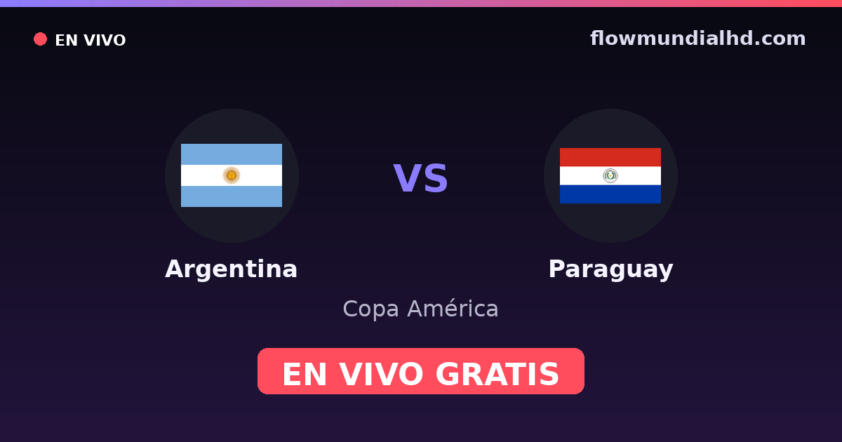 Argentine vs Paraguay — Copa América, Qualifications CONMEBOL · historique et où regarder en direct gratuitement sur FlowMundial HD