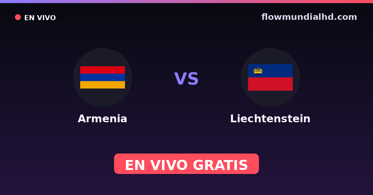 Armenien vs Liechtenstein — EM-Qualifikation, UEFA-Qualifikation · Bilanz und wo man live und kostenlos zusehen kann auf FlowMundial HD