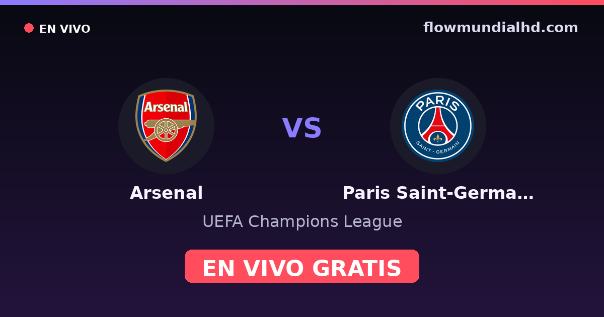 Arsenal vs Paris Saint-Germain — UEFA Champions League · head-to-head and where to watch live free on FlowMundial HD