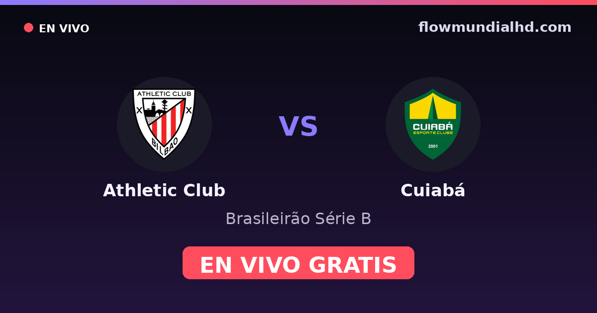 Athletic Club vs Cuiabá — Brasileirão Série B · Bilanz und wo man live und kostenlos zusehen kann auf FlowMundial HD