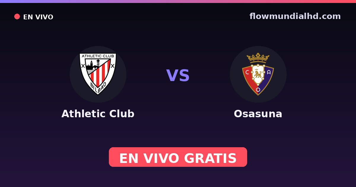 Athletic Club vs Osasuna — Amistosos de clubes, Copa del Rey · head-to-head and where to watch live free on FlowMundial HD
