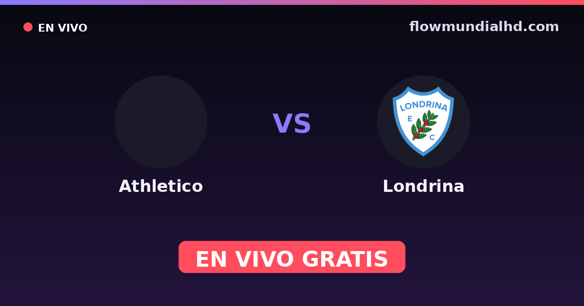 Athletico vs Londrina — Paranaense · historial y dónde ver en vivo gratis en FlowMundial HD