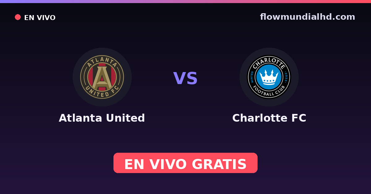 Atlanta United vs Charlotte FC — US Open Cup, MLS · histórico e onde assistir ao vivo grátis na FlowMundial HD