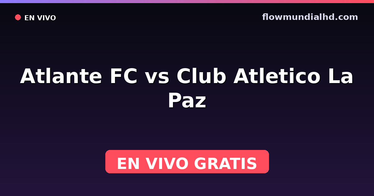Atlante FC vs Club Atletico La Paz — Liga de Expansión MX, Clausura, Liga de Expansión MX · Bilanz und wo man live und kostenlos zusehen kann auf FlowMundial HD