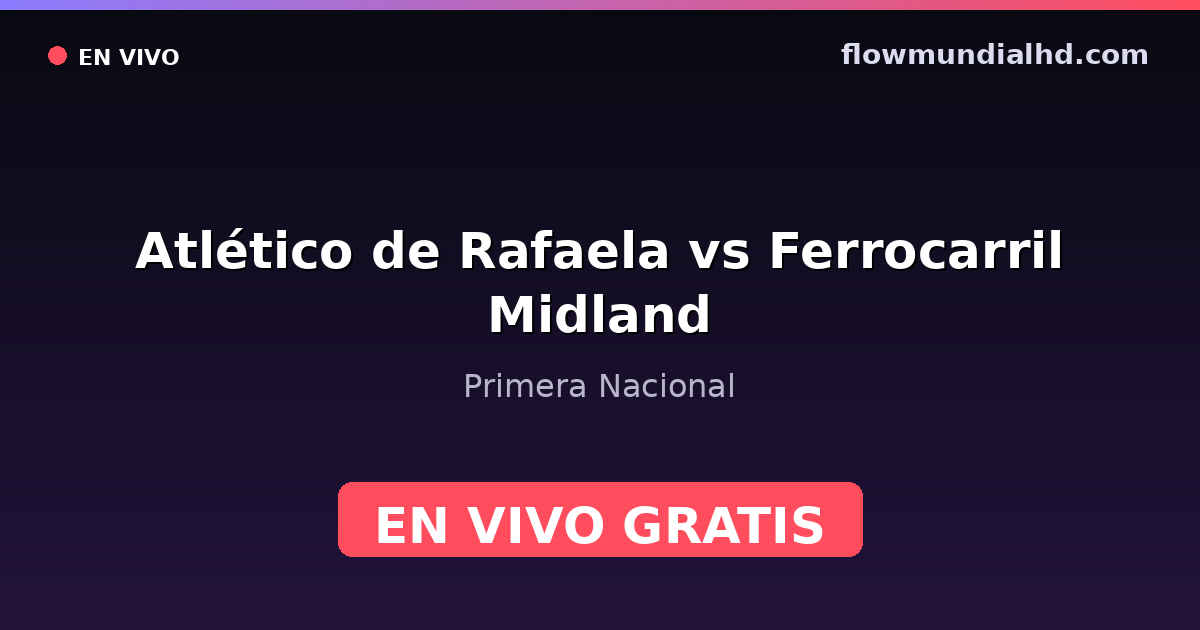 Atlético de Rafaela vs Ferrocarril Midland — Primera Nacional · Bilanz und wo man live und kostenlos zusehen kann auf FlowMundial HD