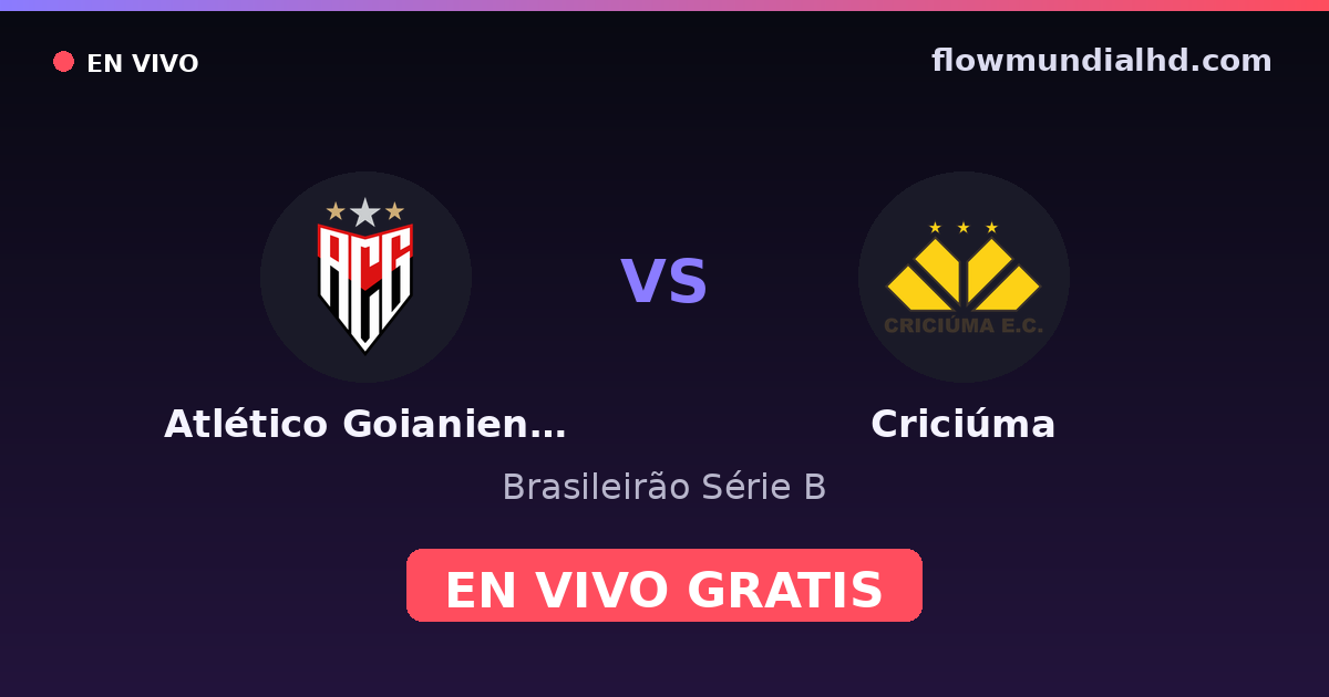 Atlético Goianiense vs Criciúma — Brasileirão Série B · historial y dónde ver en vivo gratis en FlowMundial HD