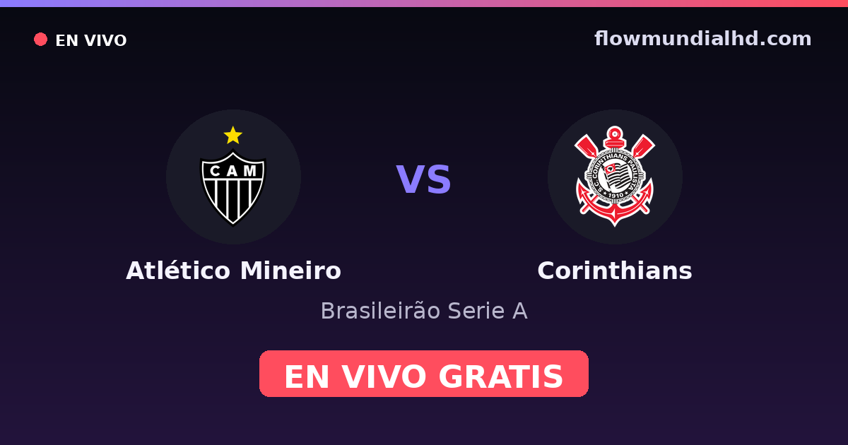 Atlético Mineiro vs Corinthians — Brasileirão Serie A, Copa do Brasil · head-to-head and where to watch live free on FlowMundial HD