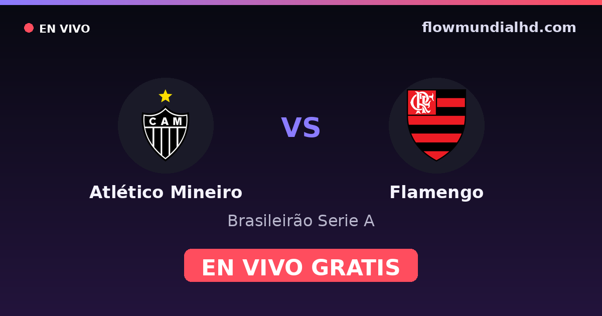 Atlético Mineiro vs Flamengo — Brasileirão Serie A, Copa do Brasil · head-to-head and where to watch live free on FlowMundial HD