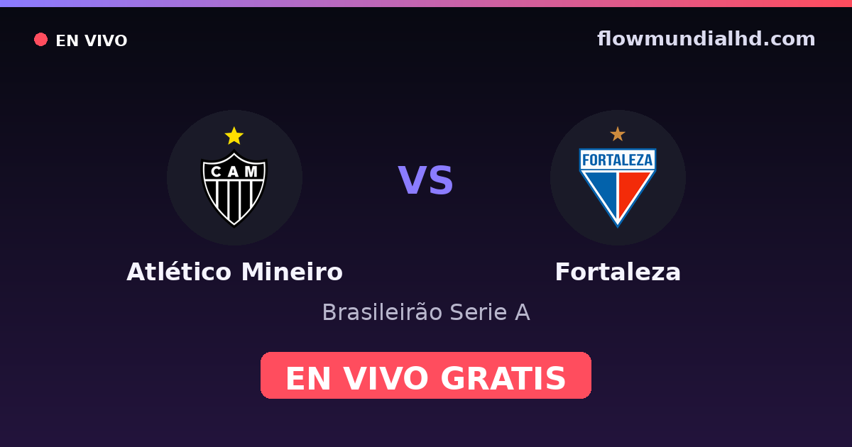 Atlético Mineiro vs Fortaleza — Brasileirão Serie A, Copa do Brasil · head-to-head and where to watch live free on FlowMundial HD