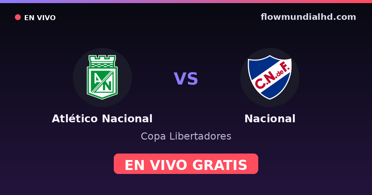 Atlético Nacional vs Nacional — Copa Libertadores · Bilanz und wo man live und kostenlos zusehen kann auf FlowMundial HD