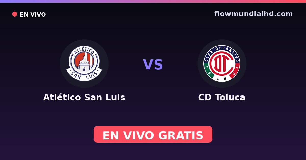 Atlético San Luis vs CD Toluca — Liga MX, Clausura, Liga MX · Bilanz und wo man live und kostenlos zusehen kann auf FlowMundial HD