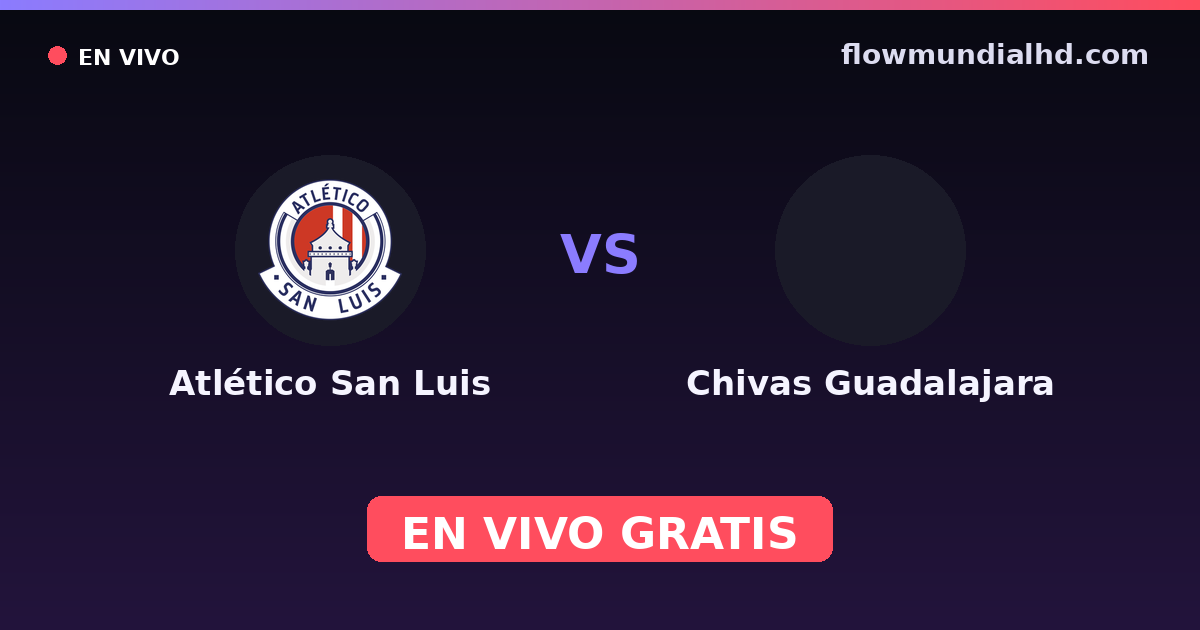 Atlético San Luis vs Chivas Guadalajara — Liga MX, Clausura, Liga MX · historial y dónde ver en vivo gratis en FlowMundial HD
