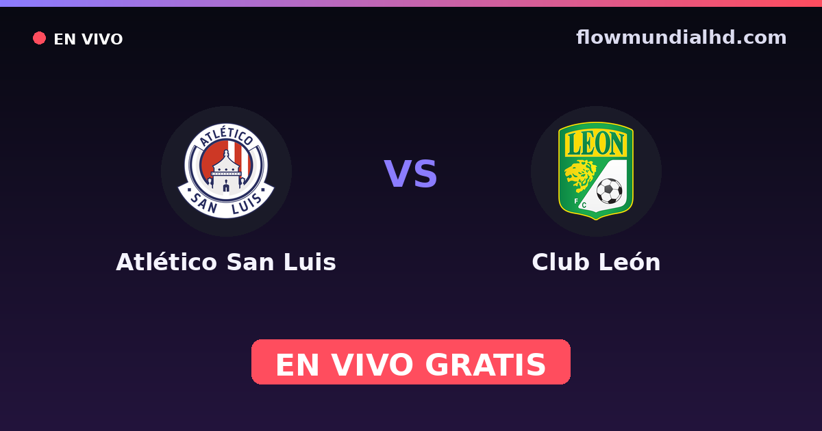 Atlético San Luis vs Club León — Liga MX, Clausura, Liga MX · historial y dónde ver en vivo gratis en FlowMundial HD