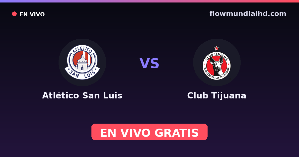 Atlético San Luis vs Club Tijuana — Liga MX, Clausura, Liga MX · Bilanz und wo man live und kostenlos zusehen kann auf FlowMundial HD