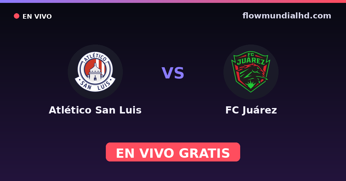 Atlético San Luis vs FC Juárez — Liga MX, Clausura, Liga MX · historial y dónde ver en vivo gratis en FlowMundial HD