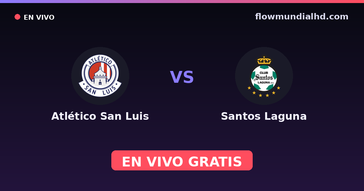 Atlético San Luis vs Santos Laguna — Liga MX, Clausura, Liga MX · historial y dónde ver en vivo gratis en FlowMundial HD
