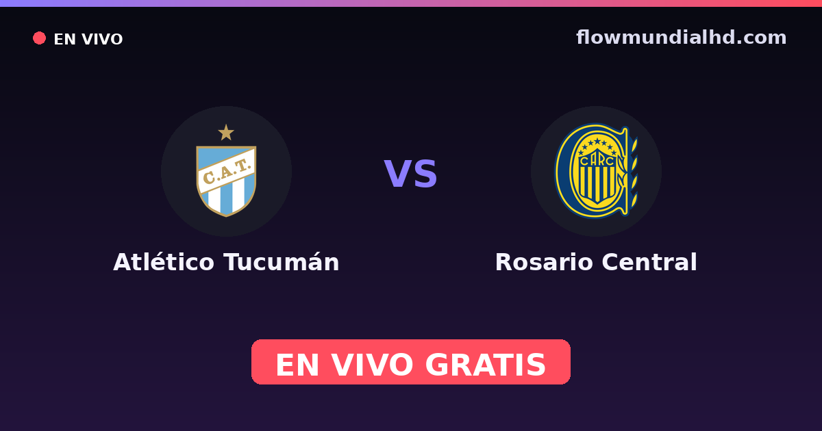 Atlético Tucumán vs Rosario Central — Copa de la Liga Profesional, Liga Argentina · historial y dónde ver en vivo gratis en FlowMundial HD