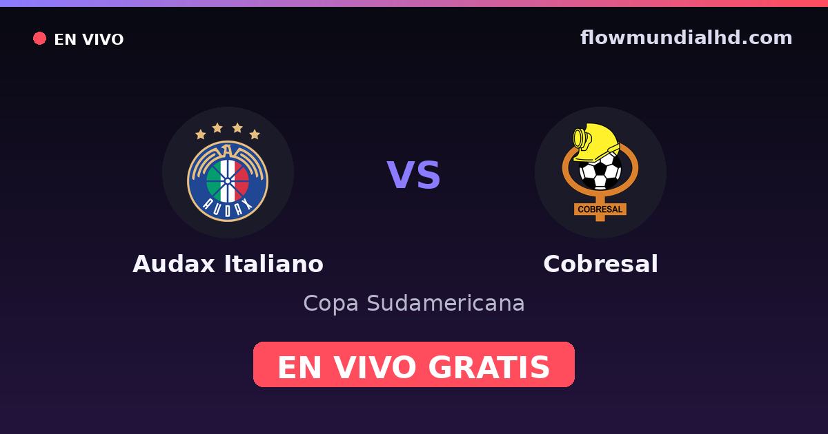 Audax Italiano vs Cobresal — Copa Sudamericana, Liga de Primera · historial y dónde ver en vivo gratis en FlowMundial HD