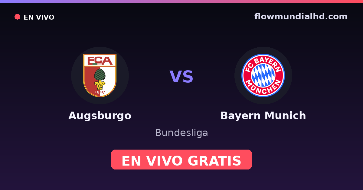 Augsburgo vs Bayern Munich — Bundesliga · Bilanz und wo man live und kostenlos zusehen kann auf FlowMundial HD