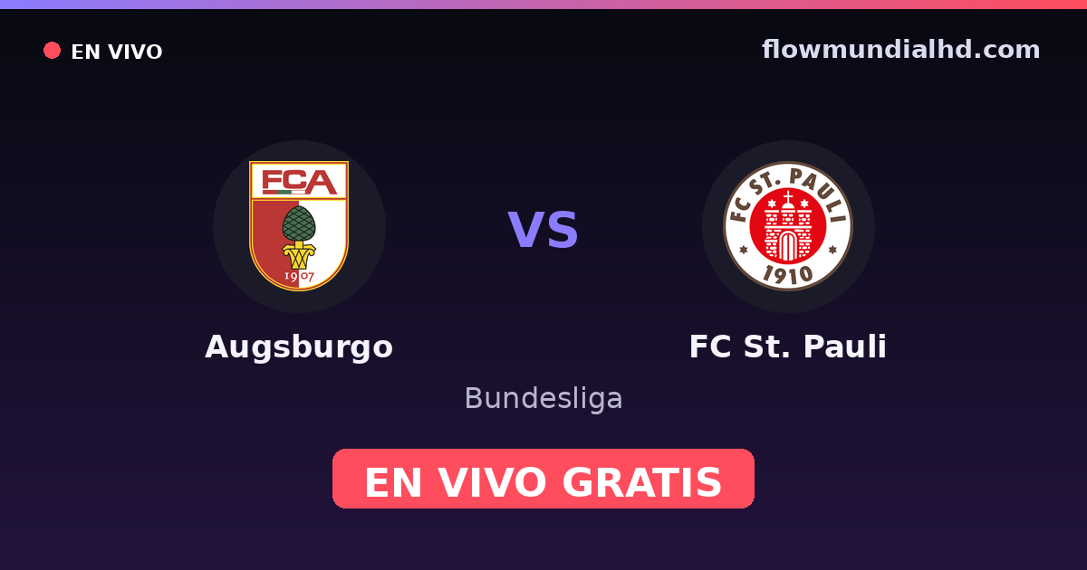 Augsburgo vs FC St. Pauli — Bundesliga · historial y dónde ver en vivo gratis en FlowMundial HD