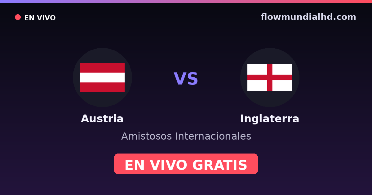 Österreich vs England — Internationale Freundschaftsspiele, UEFA-Qualifikation · Bilanz und wo man live und kostenlos zusehen kann auf FlowMundial HD