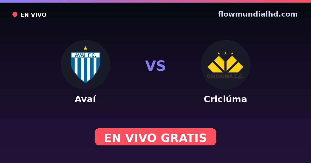 Avaí vs Criciúma — Catarinense, Brasileirão Série B · historial y dónde ver en vivo gratis en FlowMundial HD