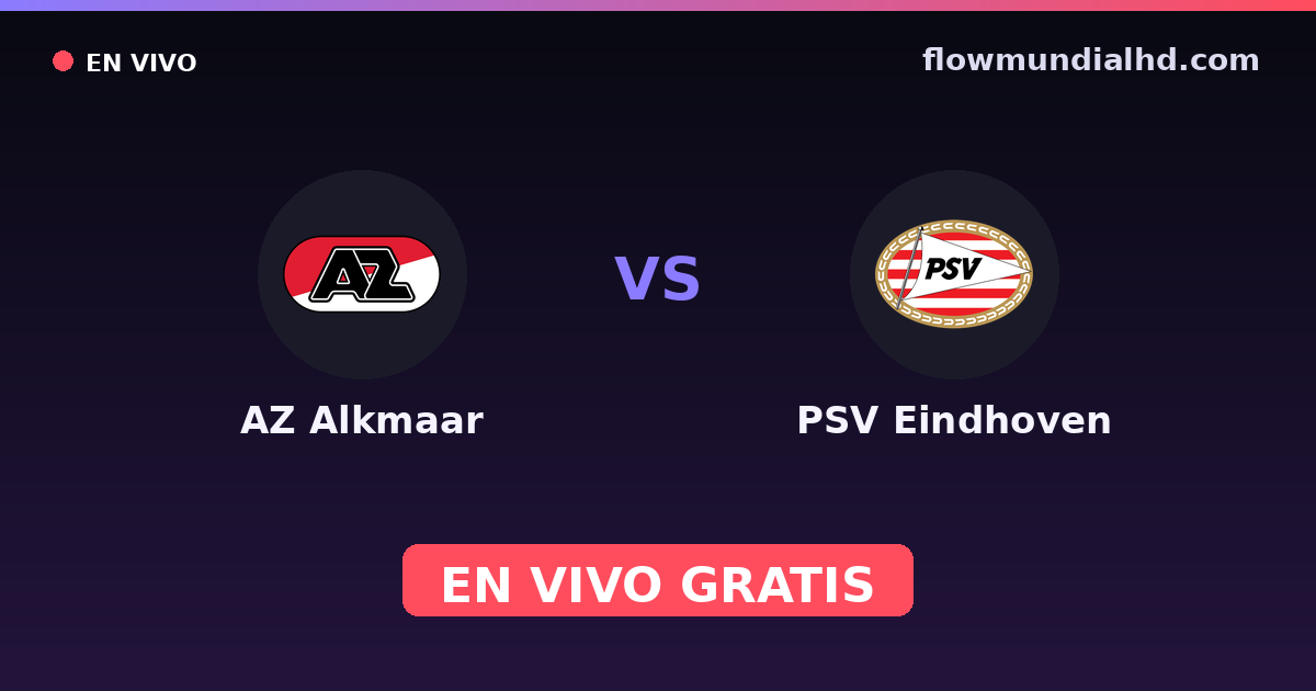AZ Alkmaar vs PSV Eindhoven — Johan Cruijff Schaal, VriendenLoterij Eredivisie · historial y dónde ver en vivo gratis en FlowMundial HD