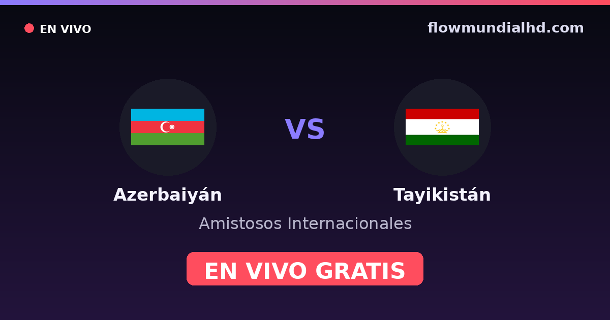 Aserbaidschan vs Tayikistán — Internationale Freundschaftsspiele · Bilanz und wo man live und kostenlos zusehen kann auf FlowMundial HD