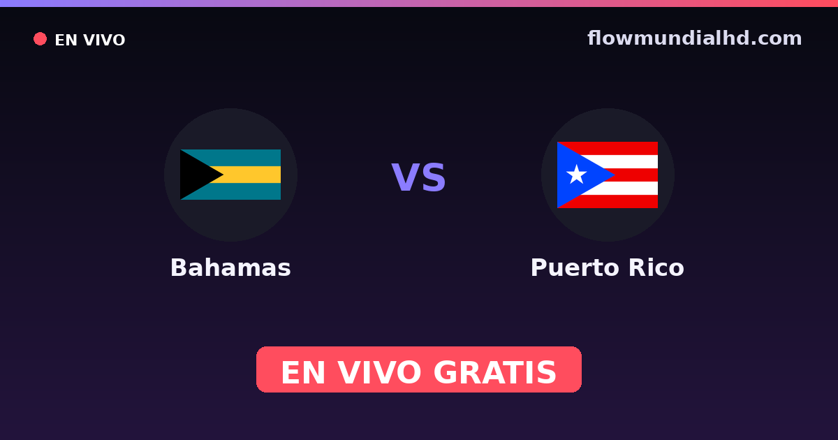 Bahamas vs Puerto Rico — Eliminatorias CONCACAF para a Copa, CONCACAF Nations League · histórico e onde assistir ao vivo grátis na FlowMundial HD