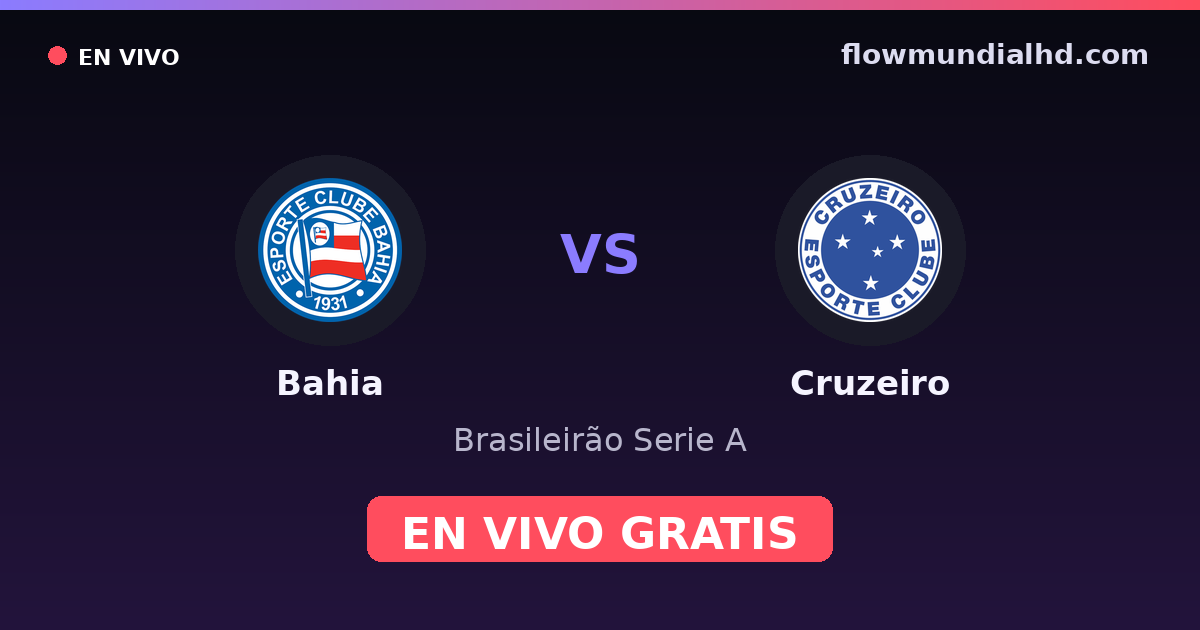 Bahia vs Cruzeiro — Brasileirão Serie A, Brasileirão Série B · head-to-head and where to watch live free on FlowMundial HD