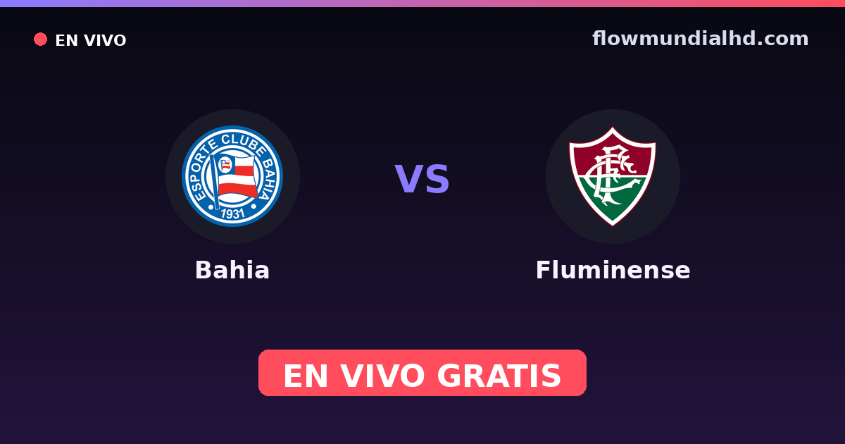 Bahia vs Fluminense — Amistosos de clubes, Brasileirão Serie A · head-to-head and where to watch live free on FlowMundial HD